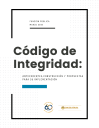 Previsualizacion archivo Código de Integridad - Antecedentes, construcción y propuestas para su implementación - Marzo 2018